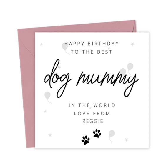 Happy Birthday To The Best Dog Mummy In the World | You Said It
