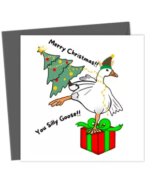 Merry Christmas, You Silly Goose!