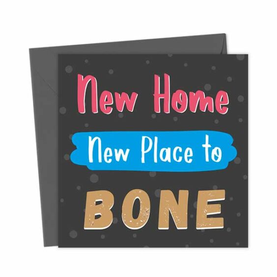 New Home New Place To Bone