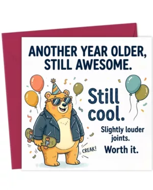 Another Year Older Still Awesome Funny Birthday Card