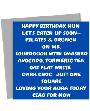 APPY BIRTHDAY, HUN 
LET’S CATCH UP SOON—PILATES AND BRUNCH ON ME.