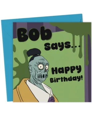 Bob from Beetlejuice birthday card for friends and family