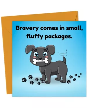 Bravery comes in small, fluffy packages.