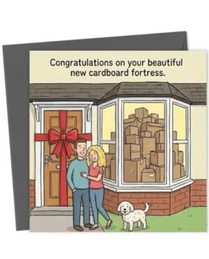 "Cardboard Fortress" - Funny New Home Card - Reality of Moving