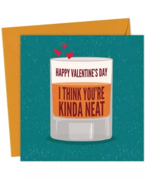 Classic Valentine's Day Card - Partner - Whisky - You're kinda Neat