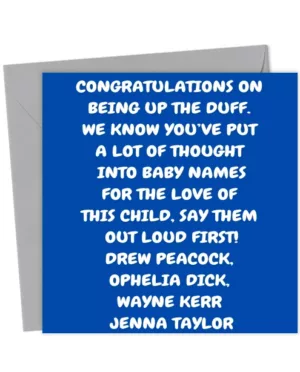 CONGRATULATIONS ON BEING UP THE DUFF. 