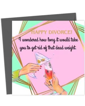 Congratulations on the divorce
