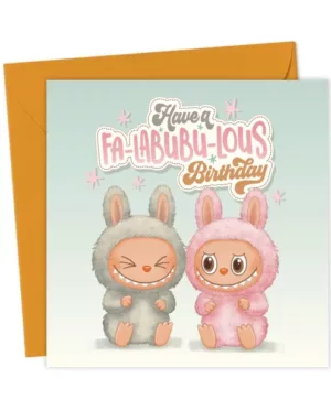 Cute Birthday Card - Have A Fa-Labubu-Lous Birthday