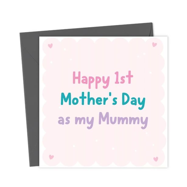 Cute First Mothers Day as my Mummy card - Mother's Day Cards