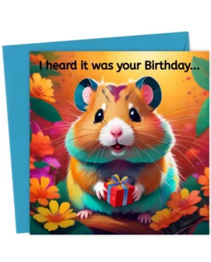 Cute Hamster, I heard it was your Birthday Card.