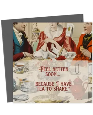 Feel Better Soon Tea Card – English Teapot & Glass – “I Have Tea...