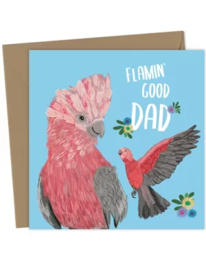 Flamin' Galah Dad - Father's Day Card