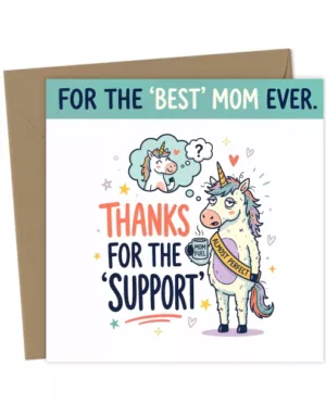For the “Best” Mom Ever - Thanks for the Support Unicorn Card