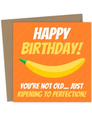 Funny Banana Ripening To Perfecting Birthday Card