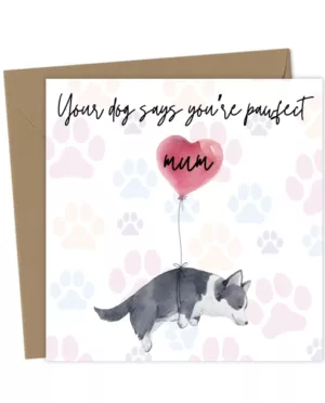 Funny Dog Mum Card From the Dog – You’re Pawfect, Mum