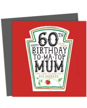 Funny Mum 60th Birthday Card - Heinz Tomato Ketchup Sauce