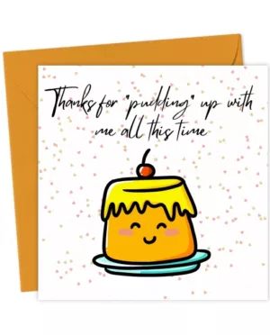 Funny Pun Card for Couple– Thanks for Pudding Up with Me All This Time