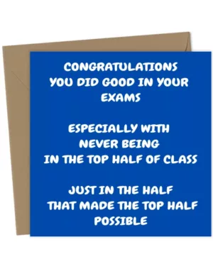 Funny Rude And Cute Congratulations In Your Exams Card