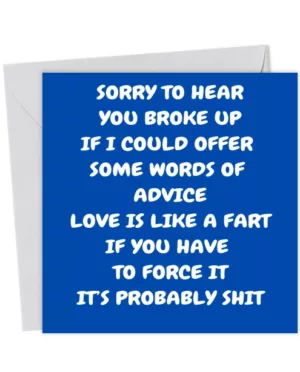 Funny Rude And Cute Sorry You Broke Up Card