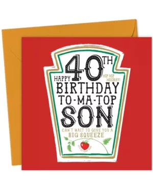 Funny Son 40th Birthday Card - Heinz Tomato Ketchup Sauce