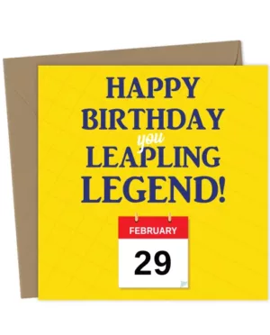 Happy Birthday Leapling Legend February 29th Leap Year Card