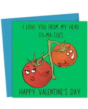 Happy Valentine’s Day - head to my tomatoes
