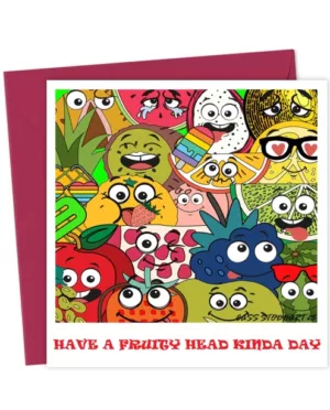 Have a fruity head kinda day