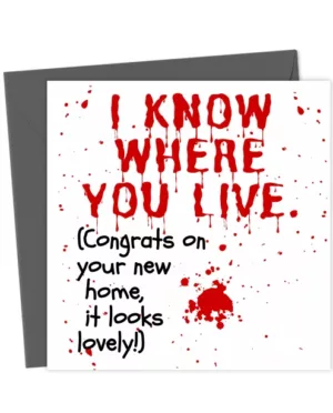 I Know Where You Live Housewarming New Home Moving Card