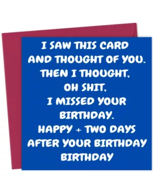 I SAW THIS CARD
AND THOUGHT OF YOU. THEN I THOUGHT,
OH SHIT,