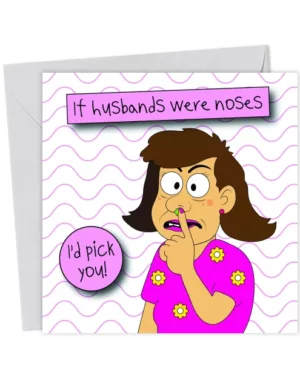 If Husbands Were Noses I'd Pick You Funny Cartoon