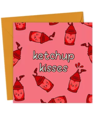 Ketchup Kisses | Anniversary | Love & Friendship Card