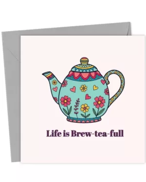 "Life is Brew-tea-full" Whimsical Floral Teapot