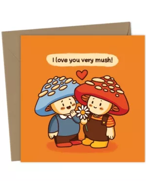 Love you very mush! Cute punny mushroom birthday/anniversary card.