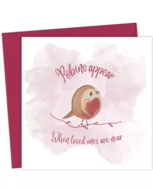 Loved ones appear, when robins are near