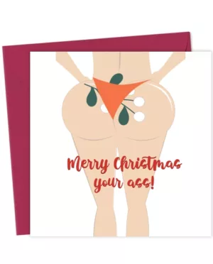 Merry Christmas Your Ass! - Funny Christmas Card