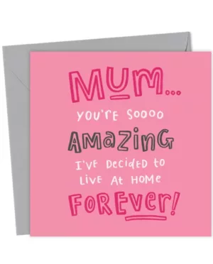 Mum I'll live at home forever