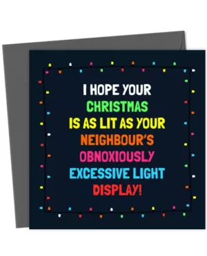 Neighbours Obnoxiously Excessive Light Display - Funny Christmas Card