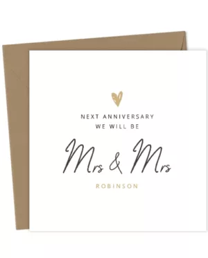 Next Anniversary We Will Be Mrs & Mrs