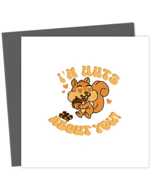 Funny Love Card "I’m Nuts About You" Ideal for Valentine's Day