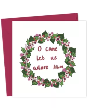 O Come let us adore Him