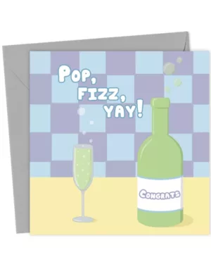 Pop Fizz Yay Congratulations Card