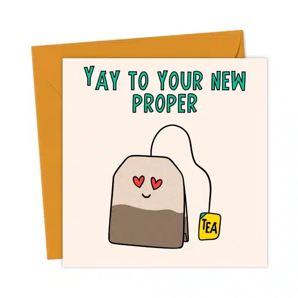Proper-TEA Owners Card - Congratulations - New Home - Tea | You Said It