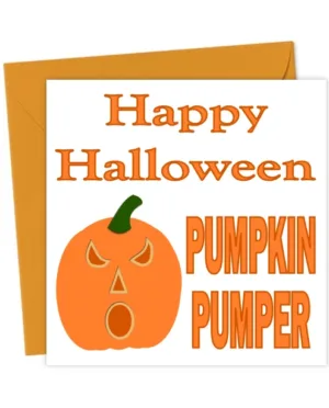 Pumpkin Pumper Rude Halloween Card