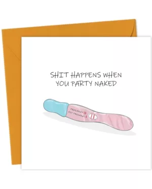 Shit Happens when You Party Naked