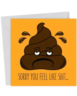 Sorry You Feel Like Shit Funny Get Well Soon