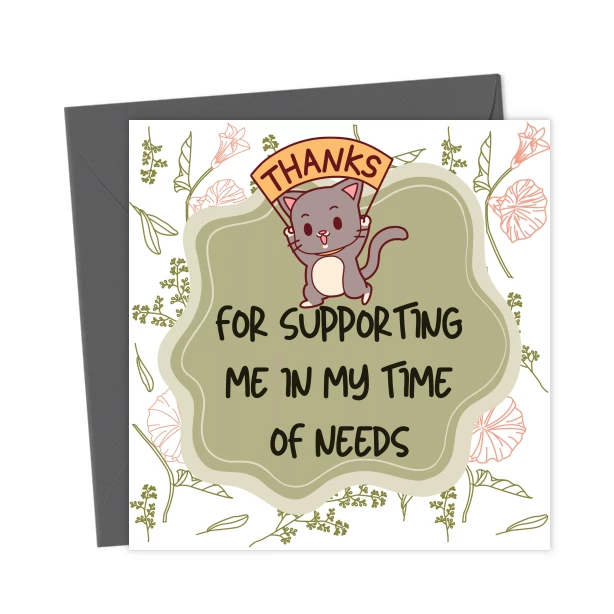 Thank You for Supporting Me in My Time of Needs – Appreciation Card ...