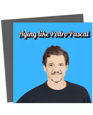The Ultimate Daddy! Aging like Pedro Pascal Birthday/Valentines Card