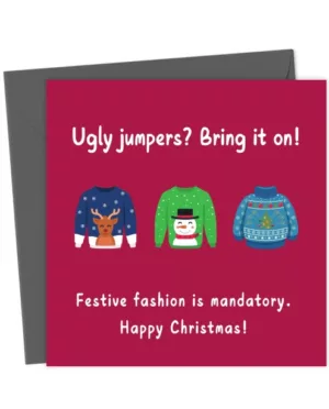 Ugly jumpers? Bring it on! Festive fashion is mandatory.