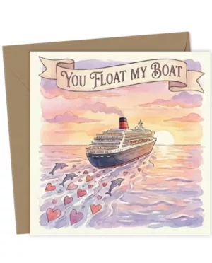 Valentines card for cruise lovers! You float my boat