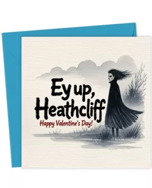 Wuthering Heights - Heathcliff - Valentine's day